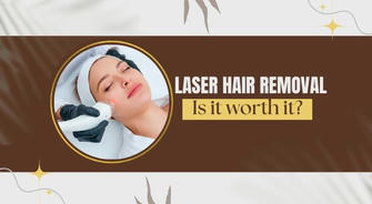 Is Laser Hair Removal Worth It? Here's What You Should Consider ✨